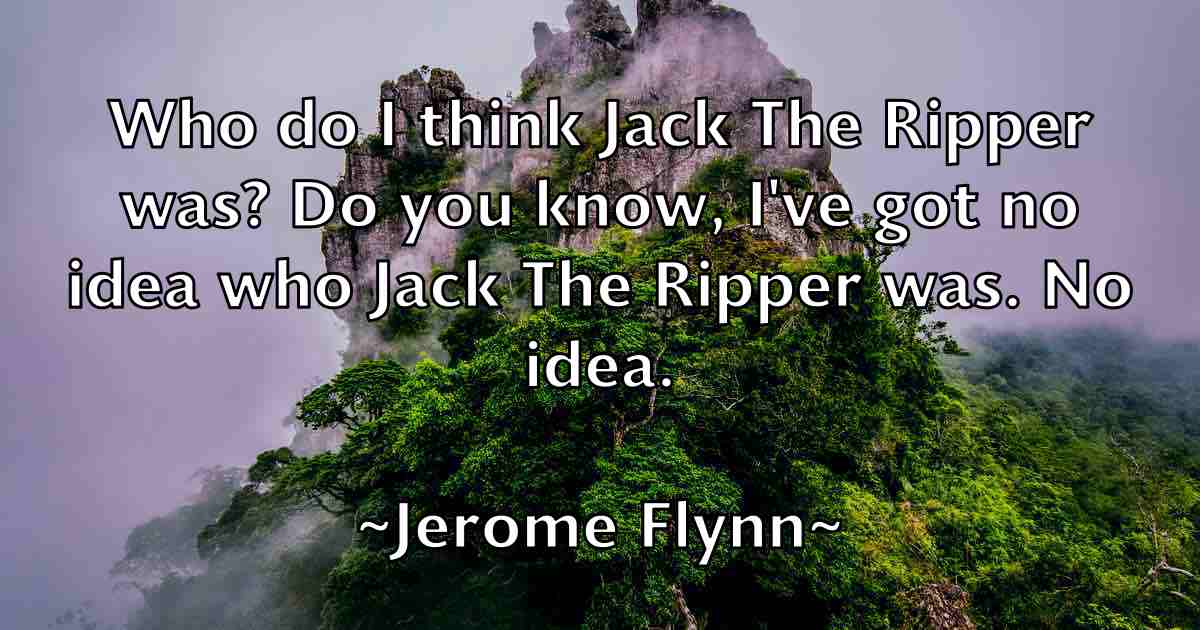 /images/quoteimage/jerome-flynn-fb-381519.jpg