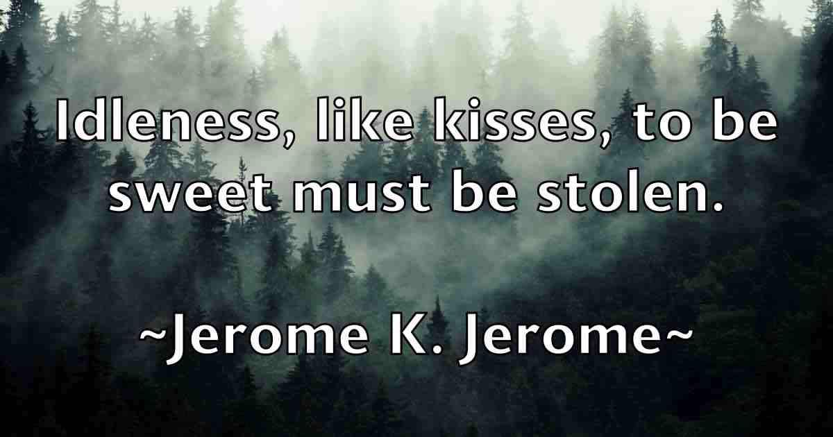 /images/quoteimage/jerome-k-jerome-fb-381550.jpg