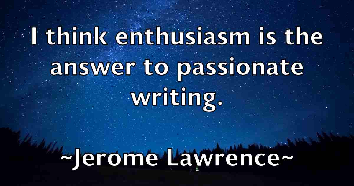 /images/quoteimage/jerome-lawrence-fb-381570.jpg