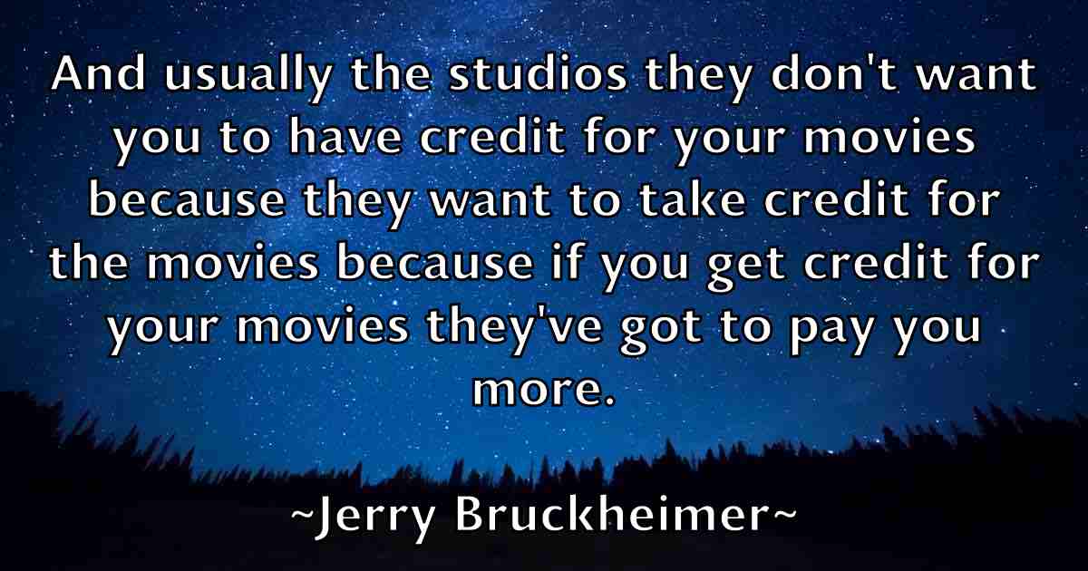 /images/quoteimage/jerry-bruckheimer-fb-381810.jpg