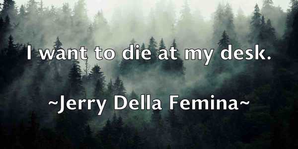 /images/quoteimage/jerry-della-femina-381899.jpg