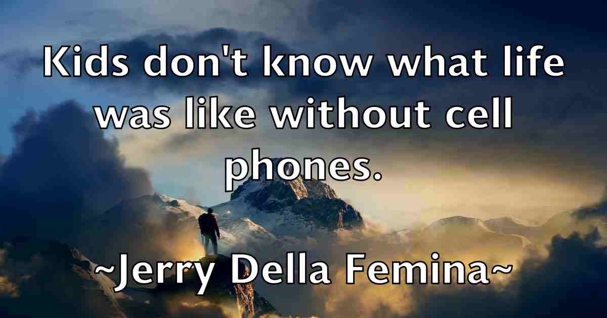 /images/quoteimage/jerry-della-femina-fb-381906.jpg