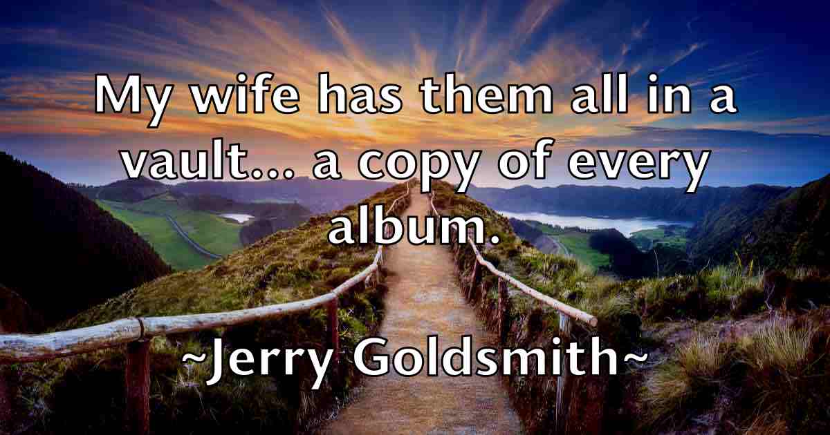 /images/quoteimage/jerry-goldsmith-fb-382166.jpg