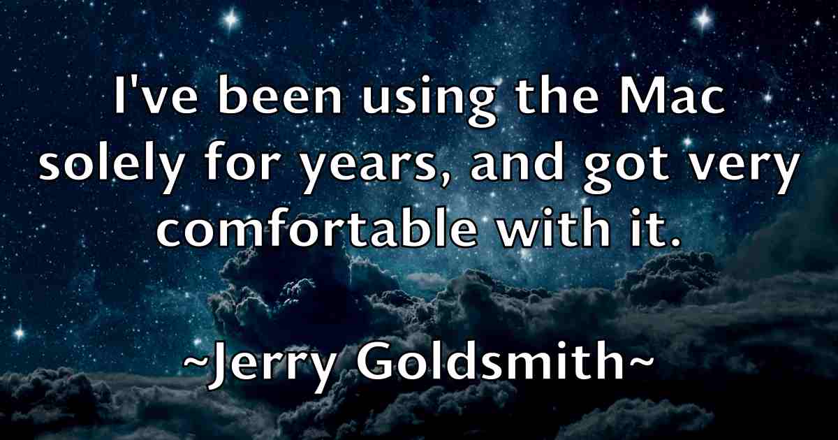 /images/quoteimage/jerry-goldsmith-fb-382167.jpg