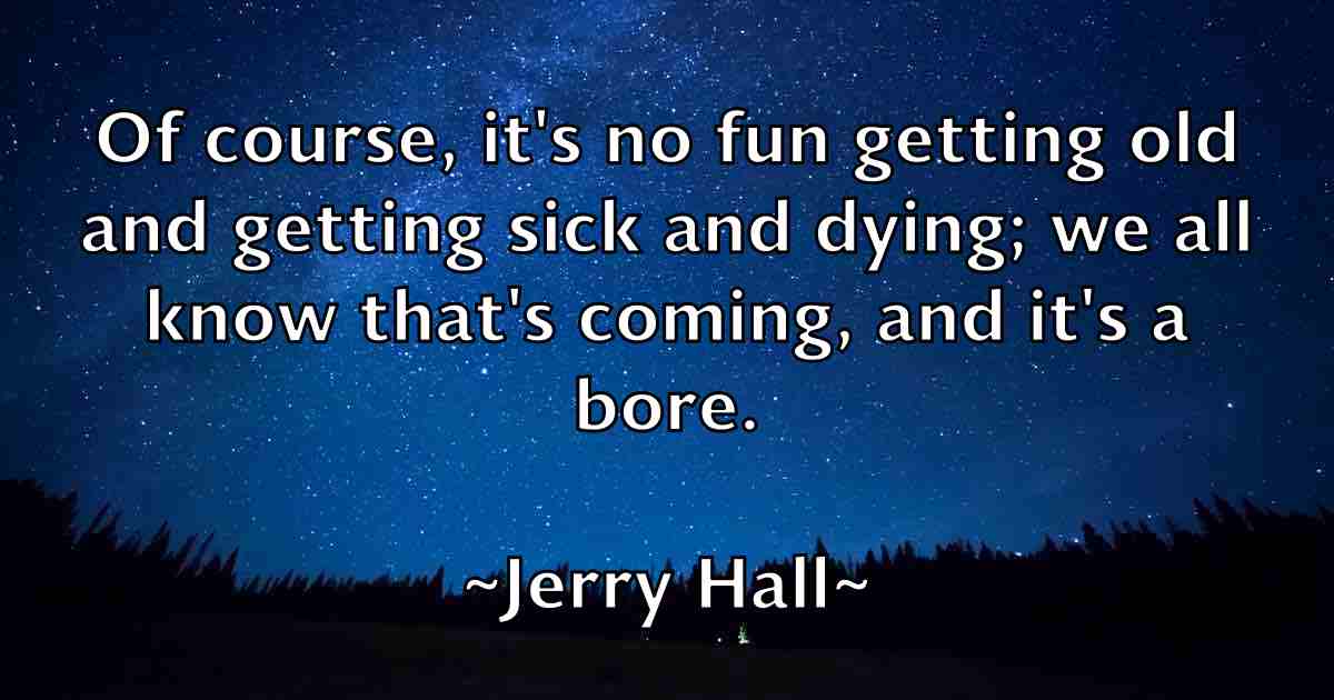 /images/quoteimage/jerry-hall-fb-382232.jpg