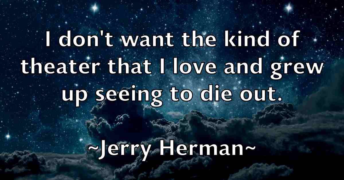 /images/quoteimage/jerry-herman-fb-382347.jpg