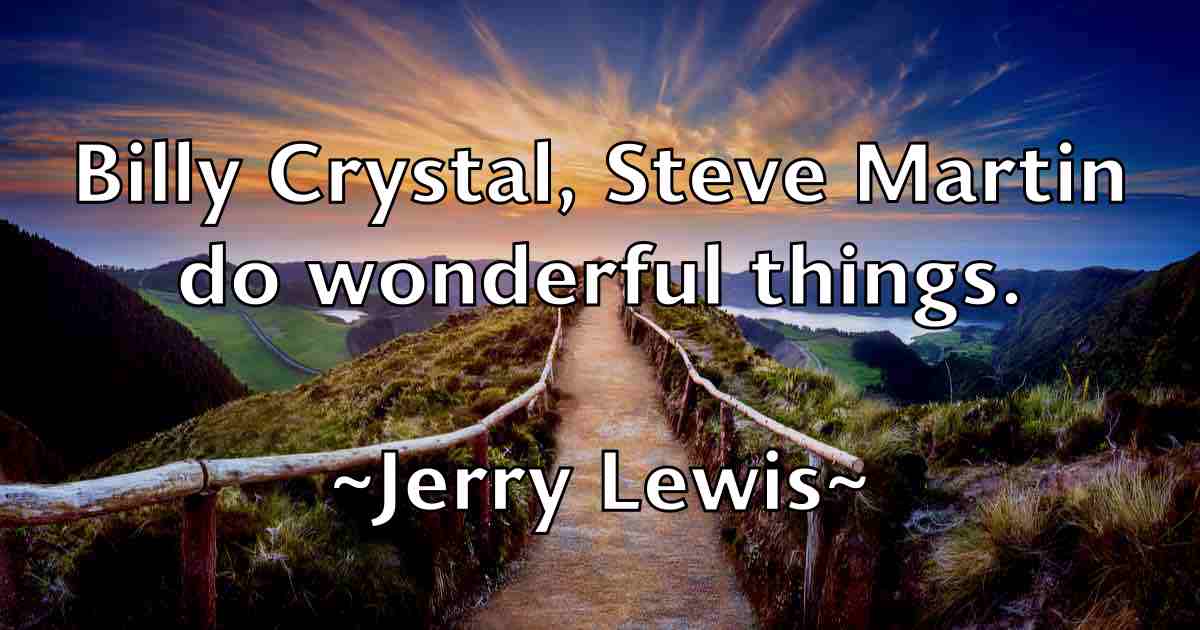 /images/quoteimage/jerry-lewis-fb-382571.jpg