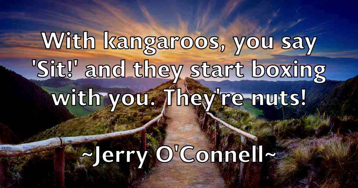 /images/quoteimage/jerry-oconnell-fb-382645.jpg