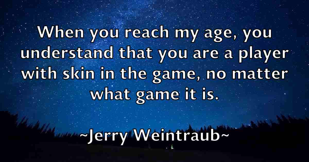 /images/quoteimage/jerry-weintraub-fb-383210.jpg