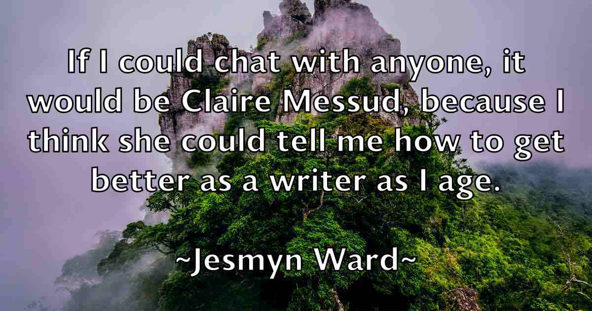 /images/quoteimage/jesmyn-ward-fb-383415.jpg