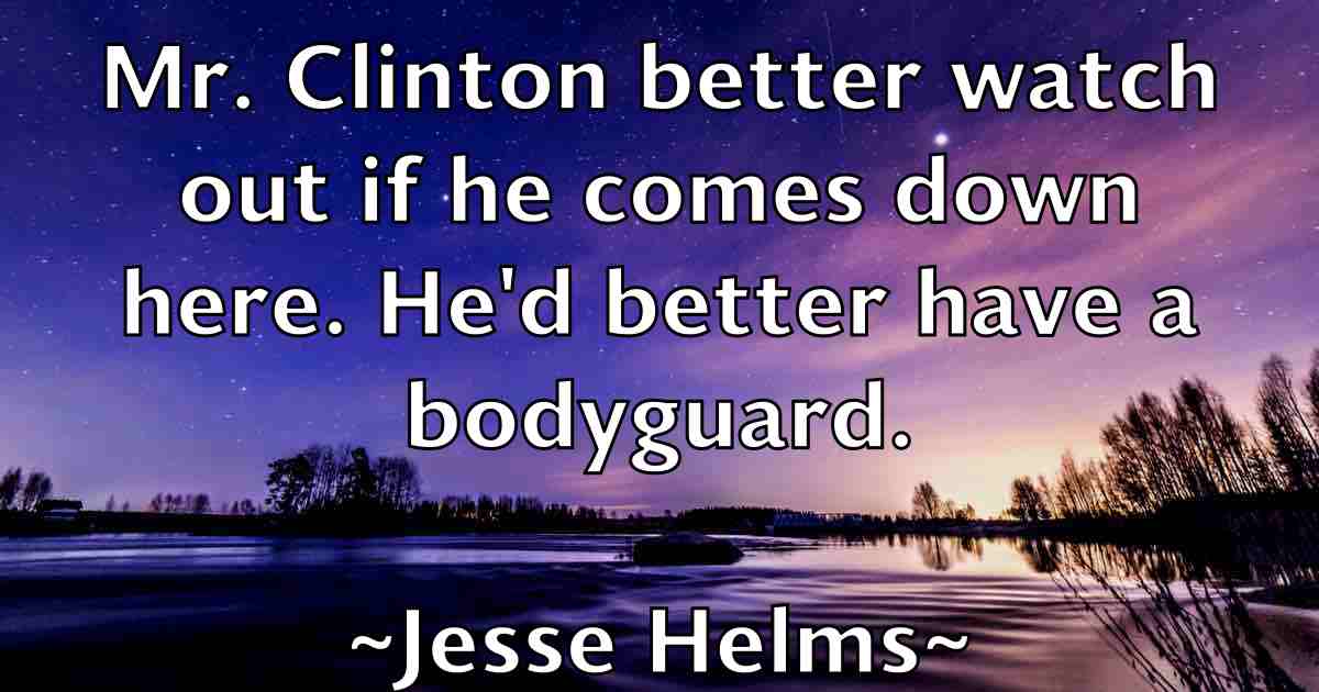 /images/quoteimage/jesse-helms-fb-383965.jpg