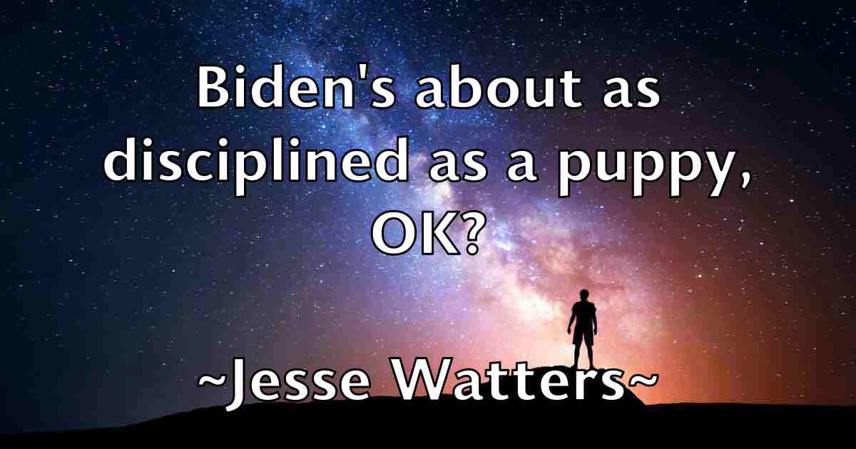 /images/quoteimage/jesse-watters-fb-384734.jpg
