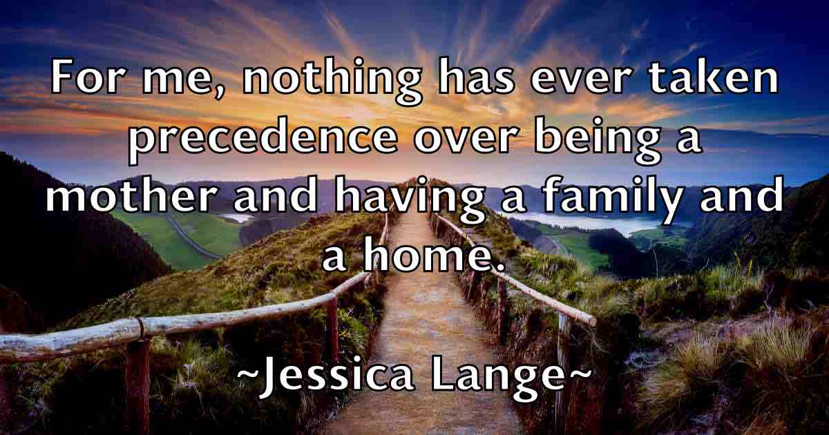 /images/quoteimage/jessica-lange-fb-385443.jpg