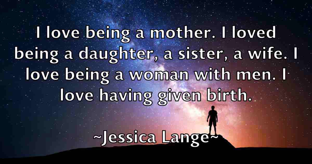/images/quoteimage/jessica-lange-fb-385460.jpg