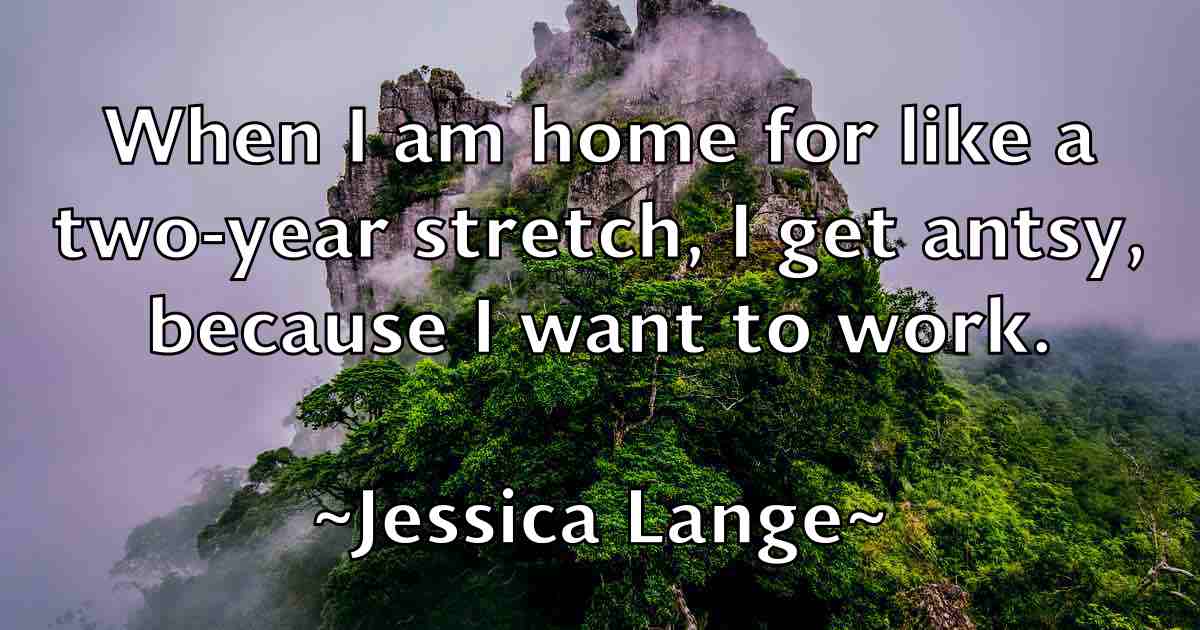 /images/quoteimage/jessica-lange-fb-385462.jpg