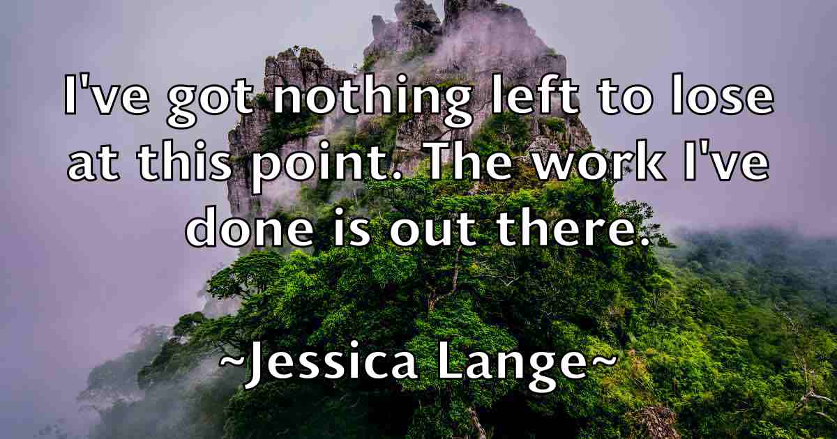 /images/quoteimage/jessica-lange-fb-385464.jpg