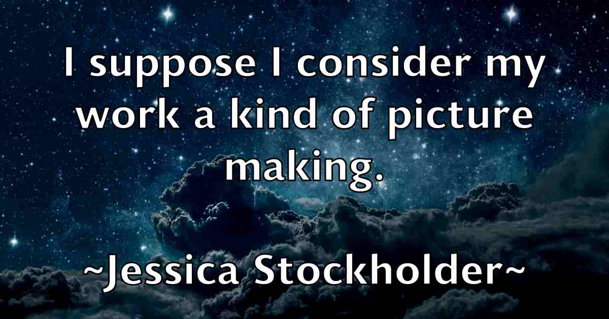 /images/quoteimage/jessica-stockholder-fb-386241.jpg