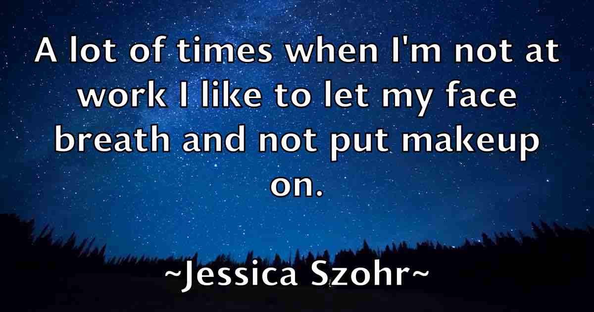 /images/quoteimage/jessica-szohr-fb-386287.jpg
