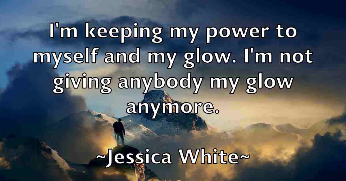 /images/quoteimage/jessica-white-fb-386385.jpg