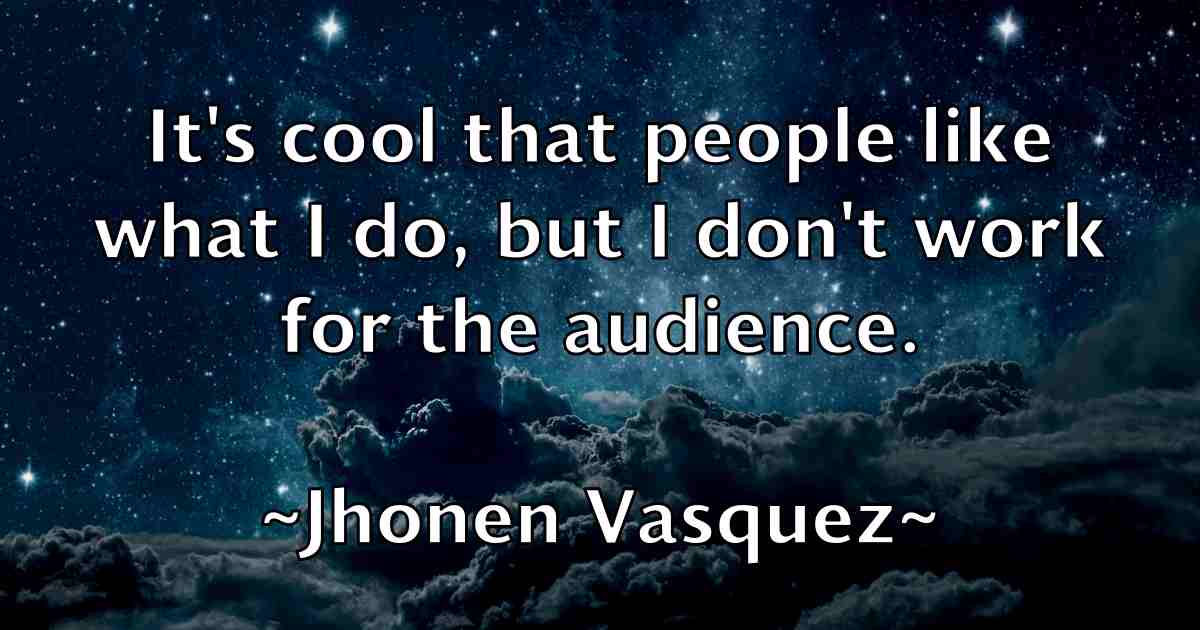 /images/quoteimage/jhonen-vasquez-fb-387366.jpg