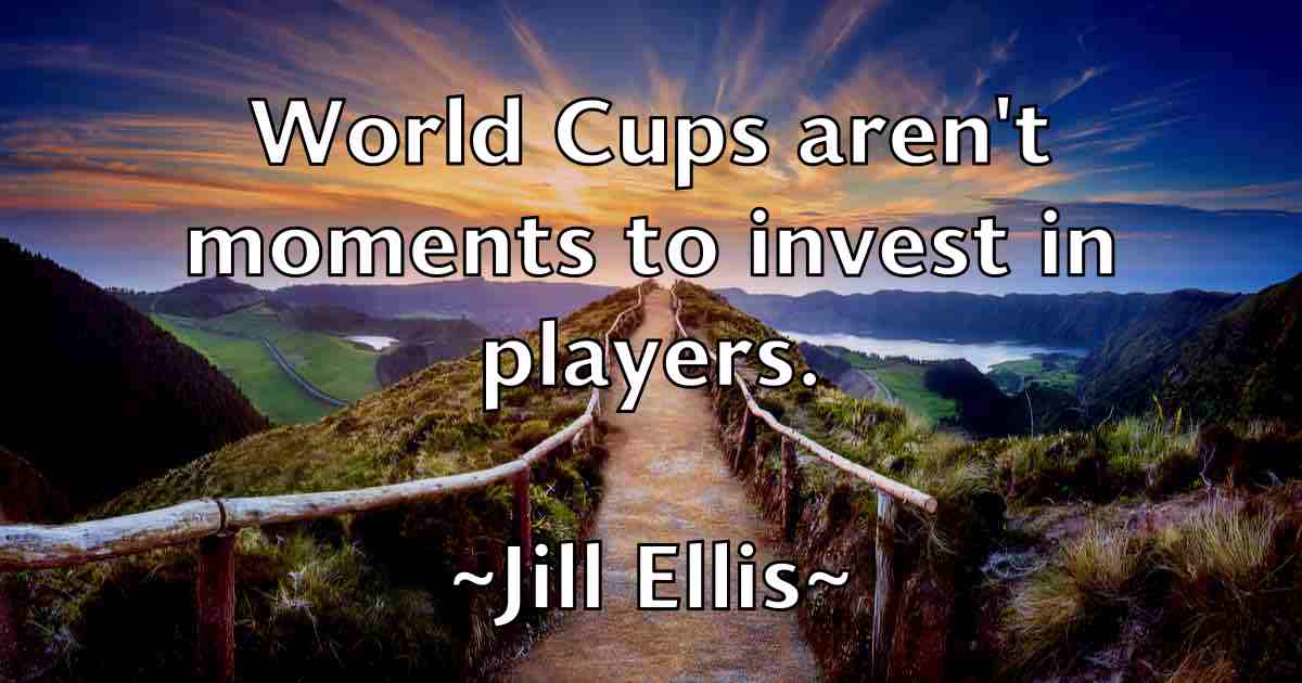 /images/quoteimage/jill-ellis-fb-387948.jpg