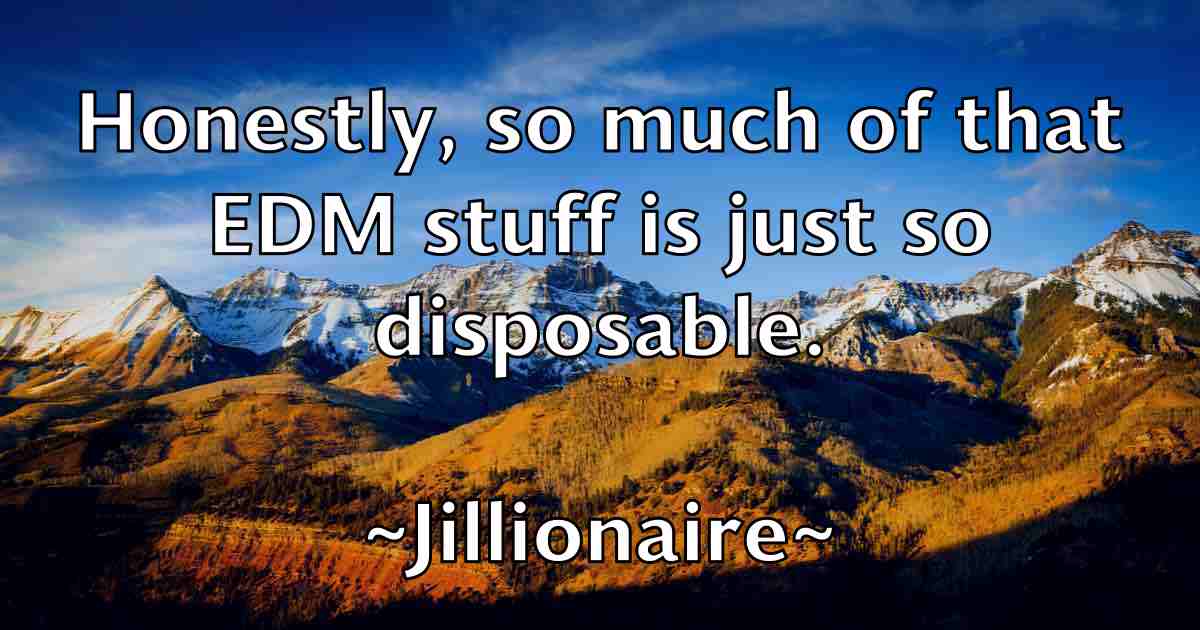 /images/quoteimage/jillionaire-jillionaire-fb-388735.jpg