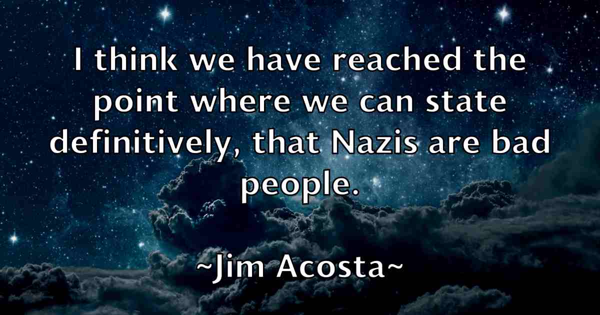 /images/quoteimage/jim-acosta-fb-388795.jpg