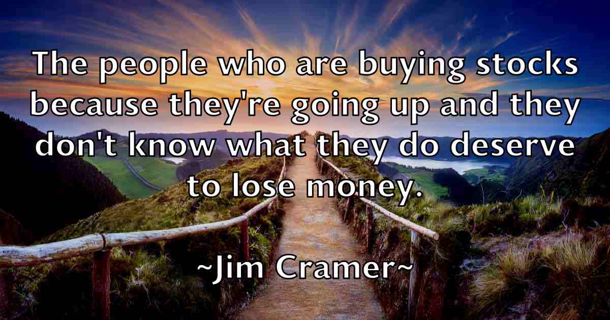 /images/quoteimage/jim-cramer-fb-389744.jpg
