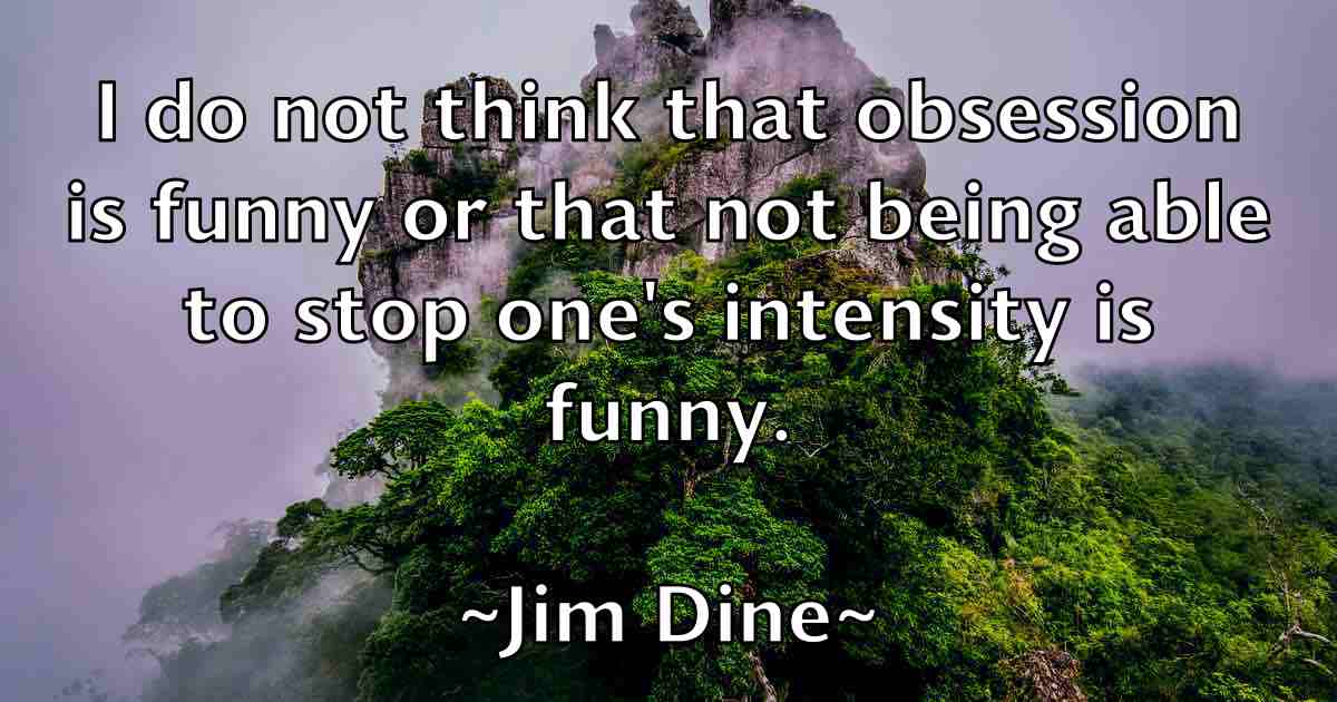 /images/quoteimage/jim-dine-fb-389884.jpg