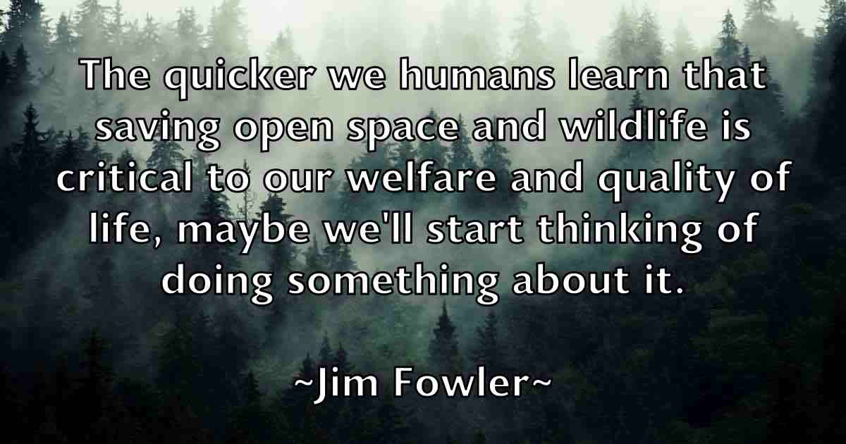 /images/quoteimage/jim-fowler-fb-390018.jpg