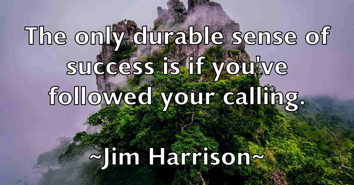 /images/quoteimage/jim-harrison-fb-390225.jpg