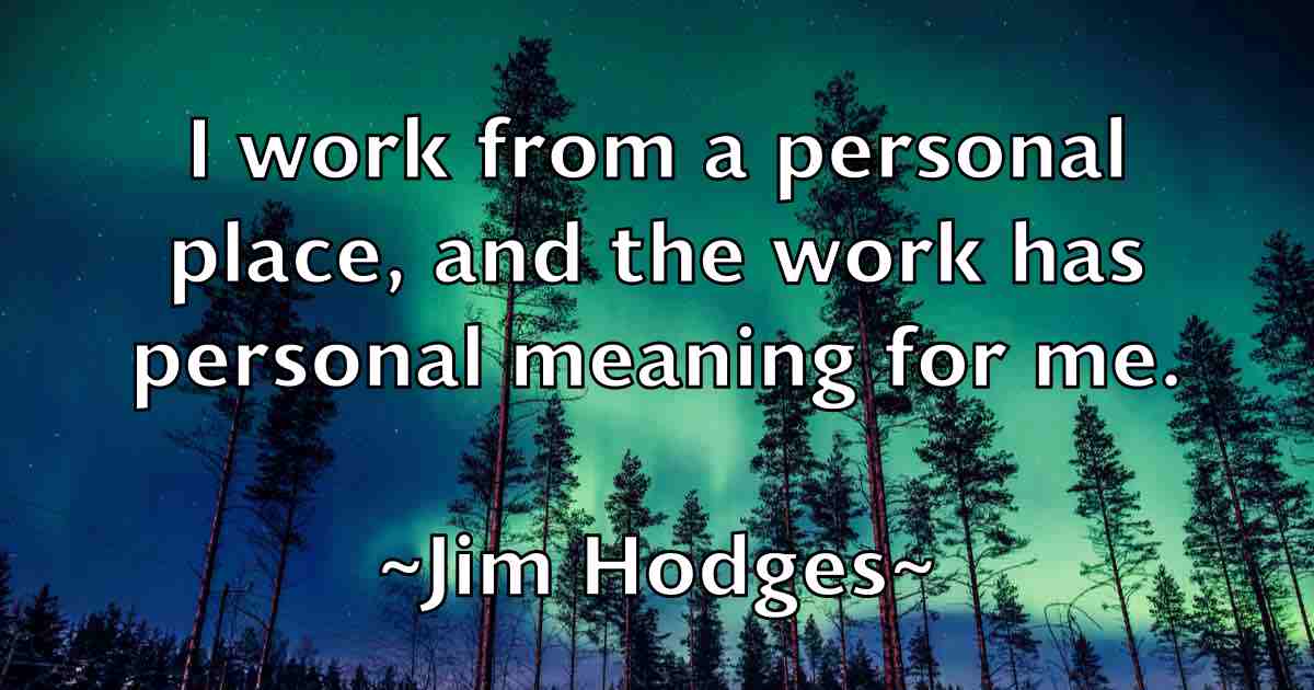 /images/quoteimage/jim-hodges-fb-390353.jpg