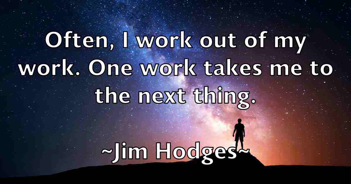 /images/quoteimage/jim-hodges-fb-390354.jpg