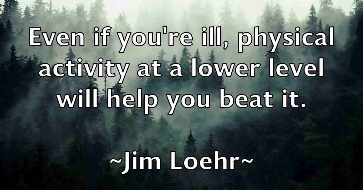 /images/quoteimage/jim-loehr-fb-390841.jpg