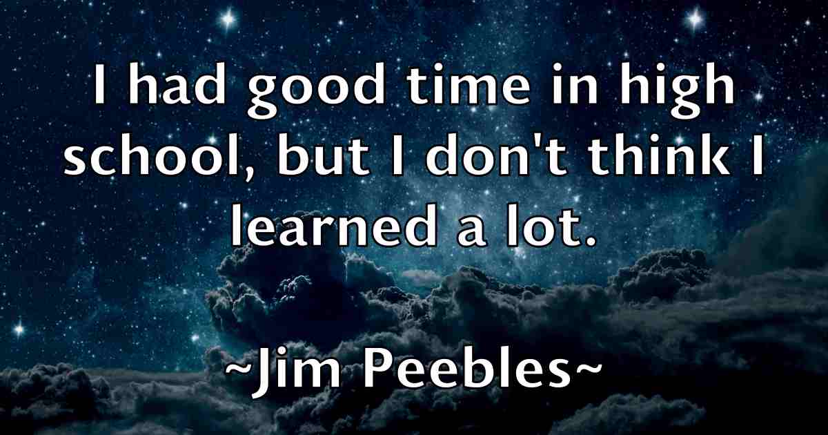 /images/quoteimage/jim-peebles-fb-391521.jpg