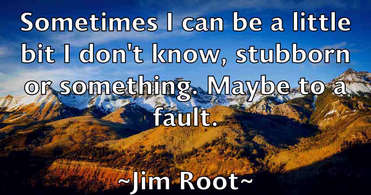 /images/quoteimage/jim-root-fb-391785.jpg