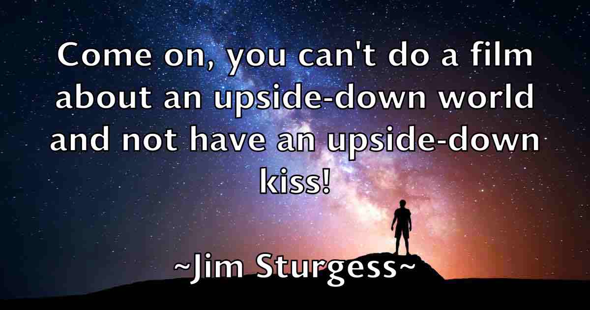 /images/quoteimage/jim-sturgess-fb-392141.jpg