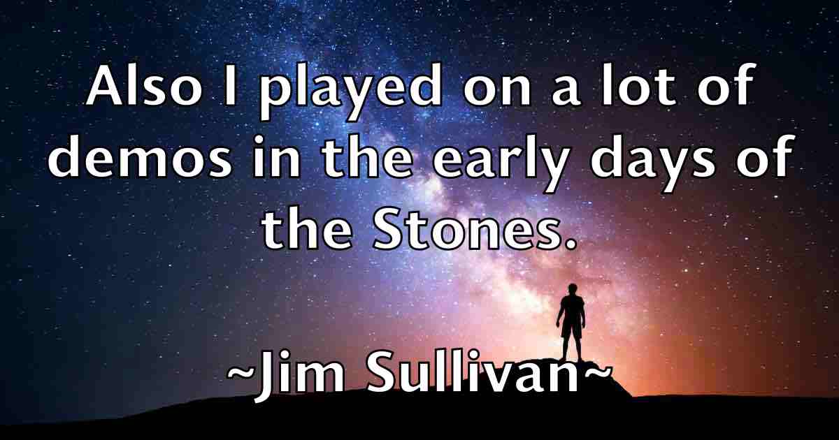 /images/quoteimage/jim-sullivan-fb-392181.jpg