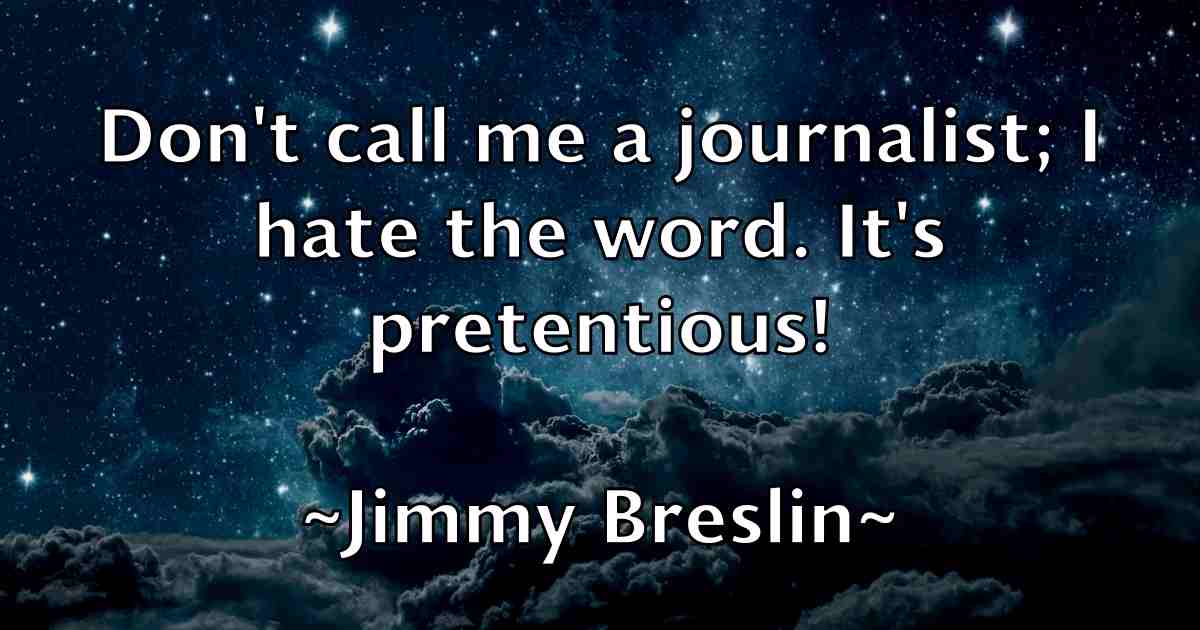 /images/quoteimage/jimmy-breslin-fb-392895.jpg