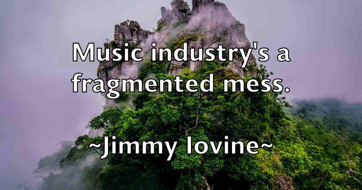 /images/quoteimage/jimmy-iovine-fb-393586.jpg