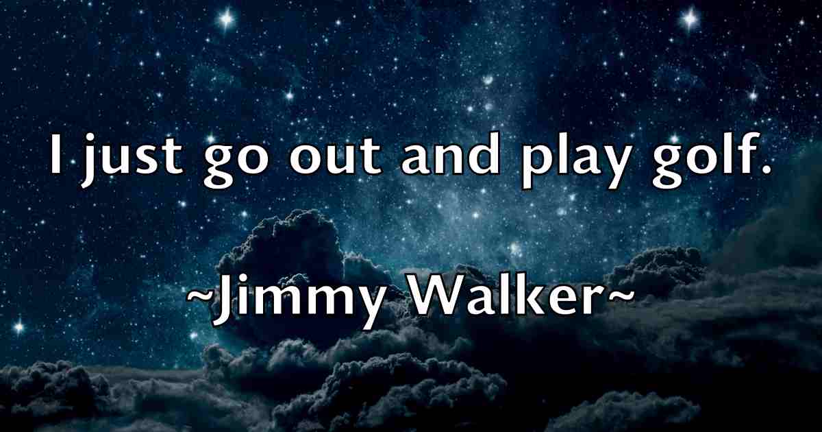 /images/quoteimage/jimmy-walker-fb-394385.jpg