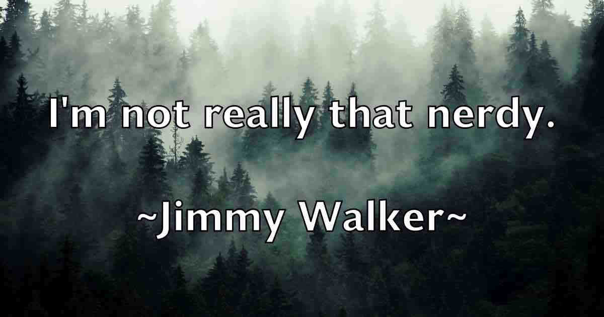 /images/quoteimage/jimmy-walker-fb-394400.jpg