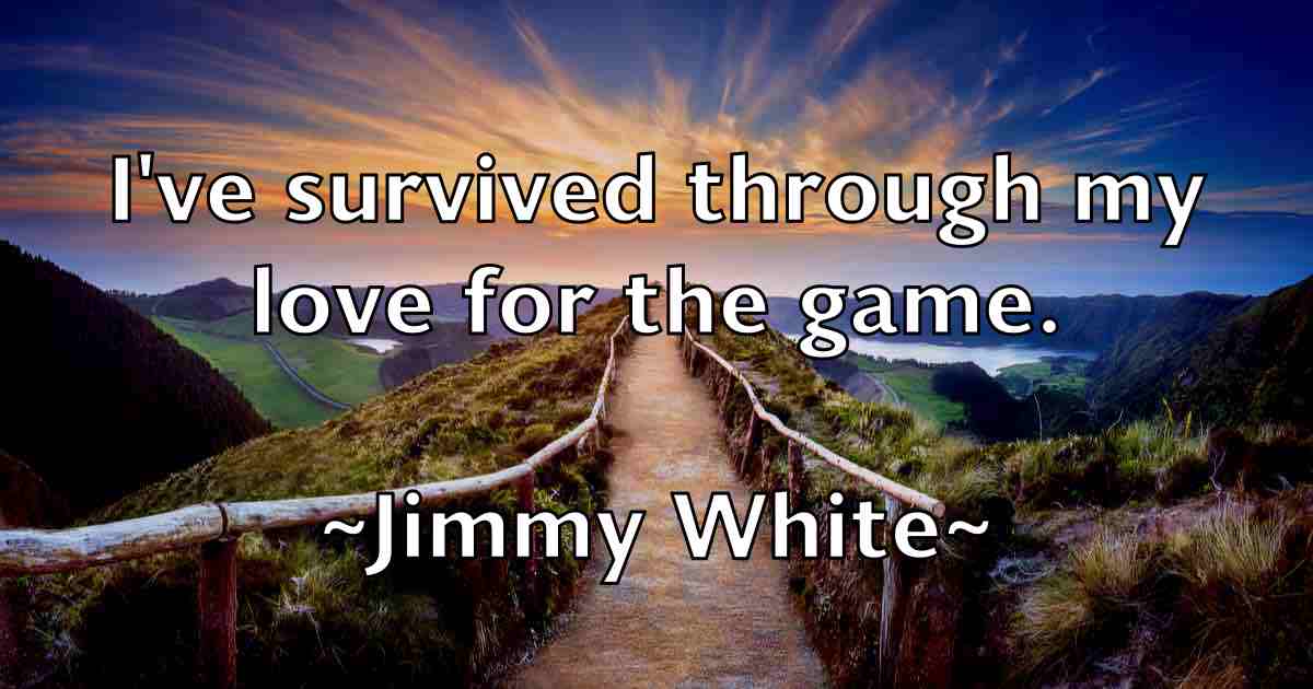 /images/quoteimage/jimmy-white-fb-394425.jpg