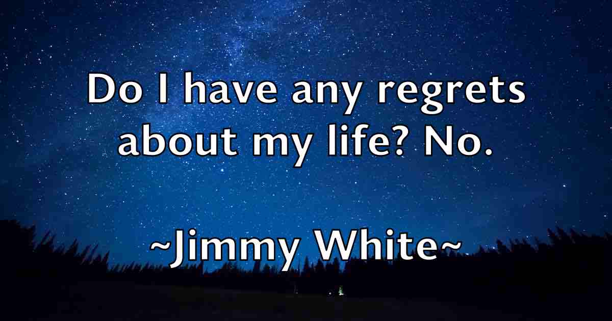 /images/quoteimage/jimmy-white-fb-394454.jpg