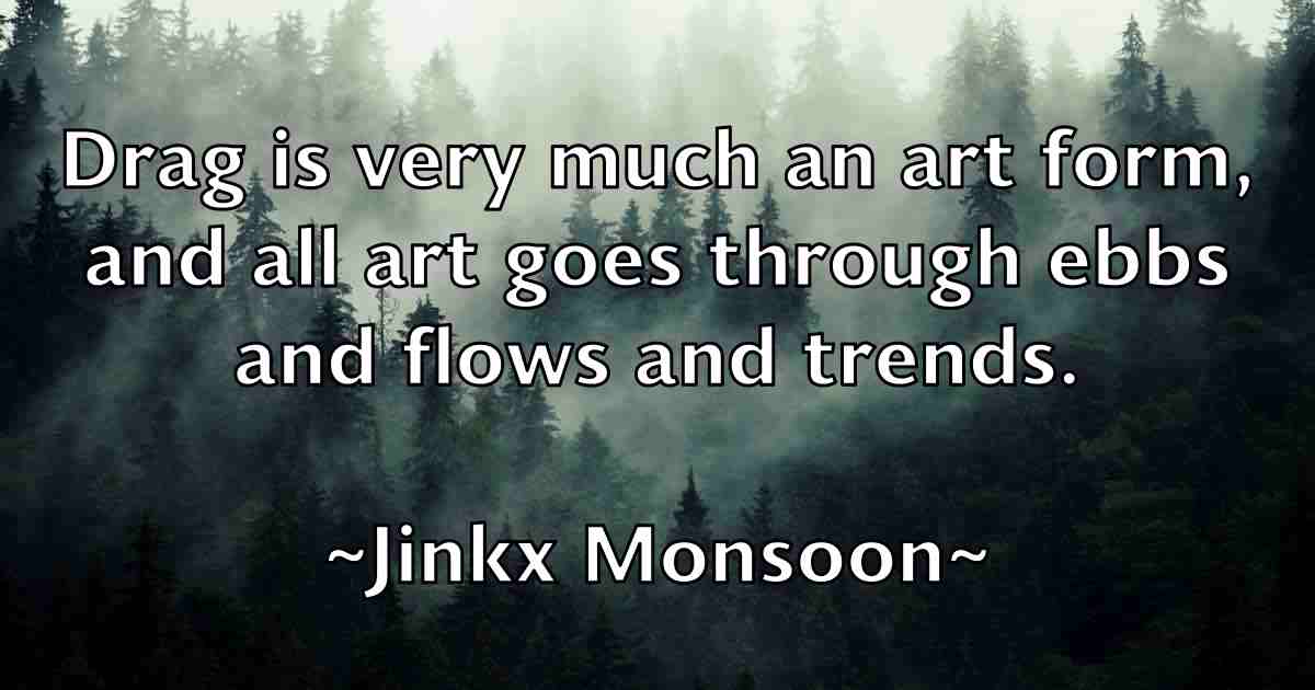 /images/quoteimage/jinkx-monsoon-fb-394677.jpg