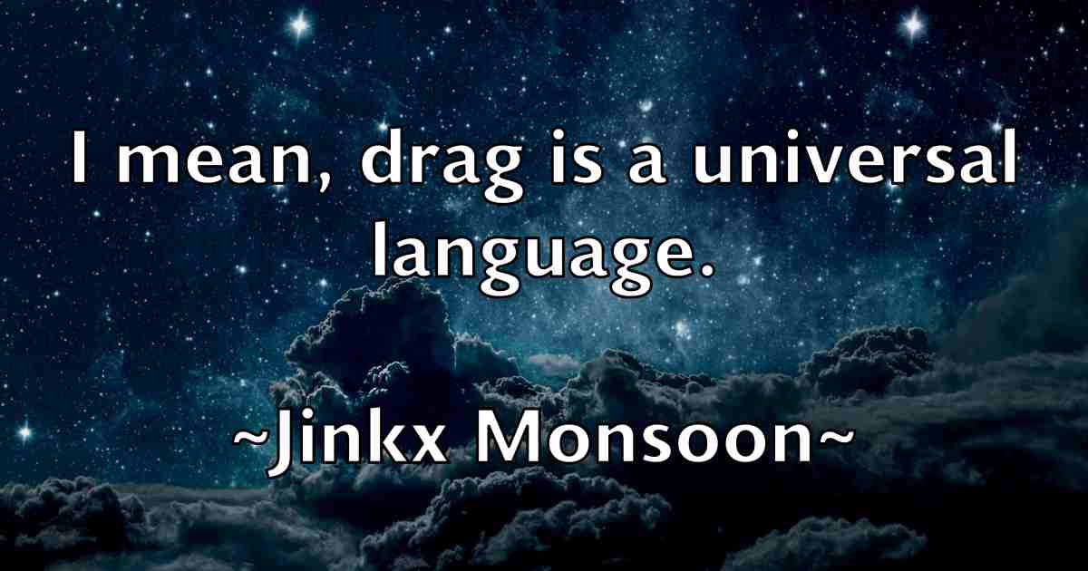 /images/quoteimage/jinkx-monsoon-fb-394729.jpg