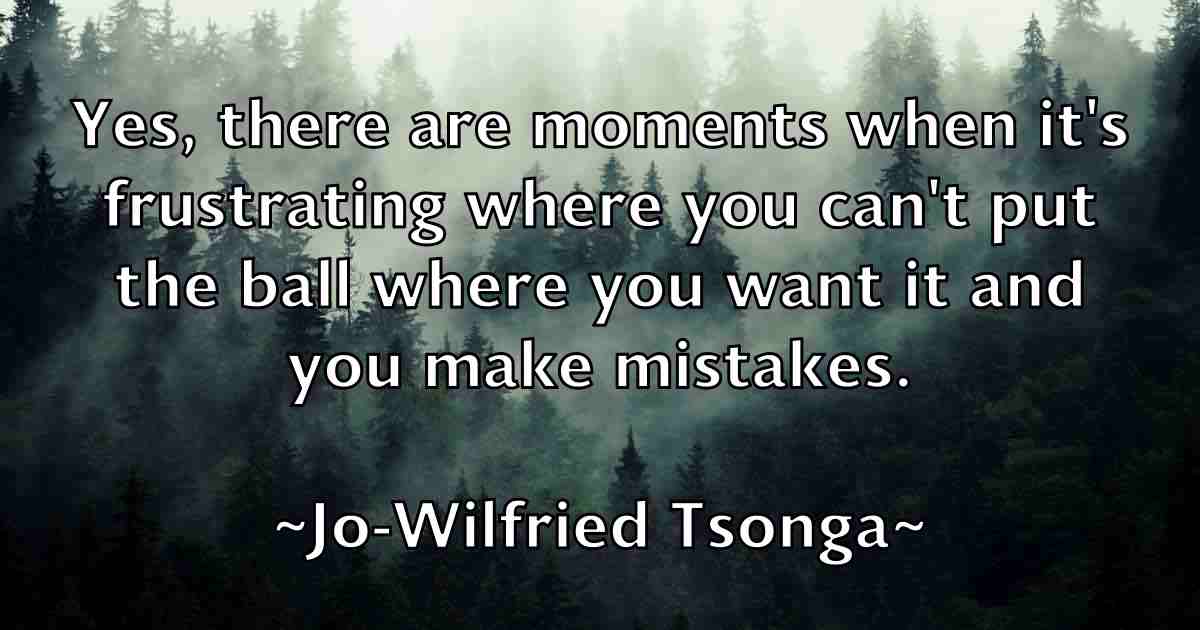 /images/quoteimage/jo-wilfried-tsonga-fb-395403.jpg
