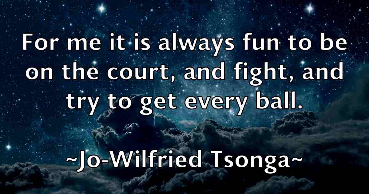 /images/quoteimage/jo-wilfried-tsonga-fb-395429.jpg