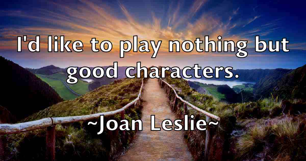 /images/quoteimage/joan-leslie-fb-396230.jpg
