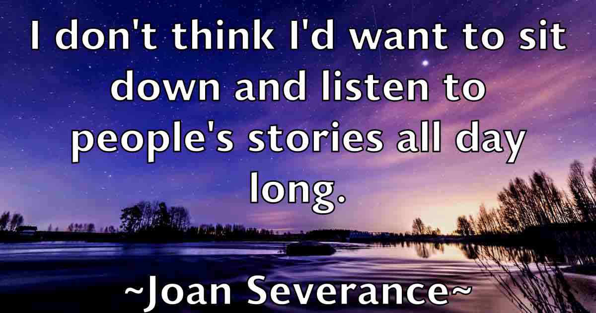 /images/quoteimage/joan-severance-fb-396420.jpg